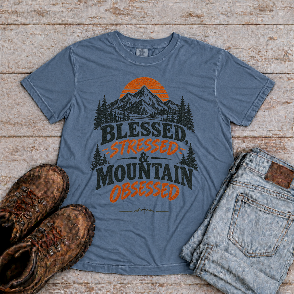 "Blessed. Stressed, Mountain Obsessed" T-Shirt