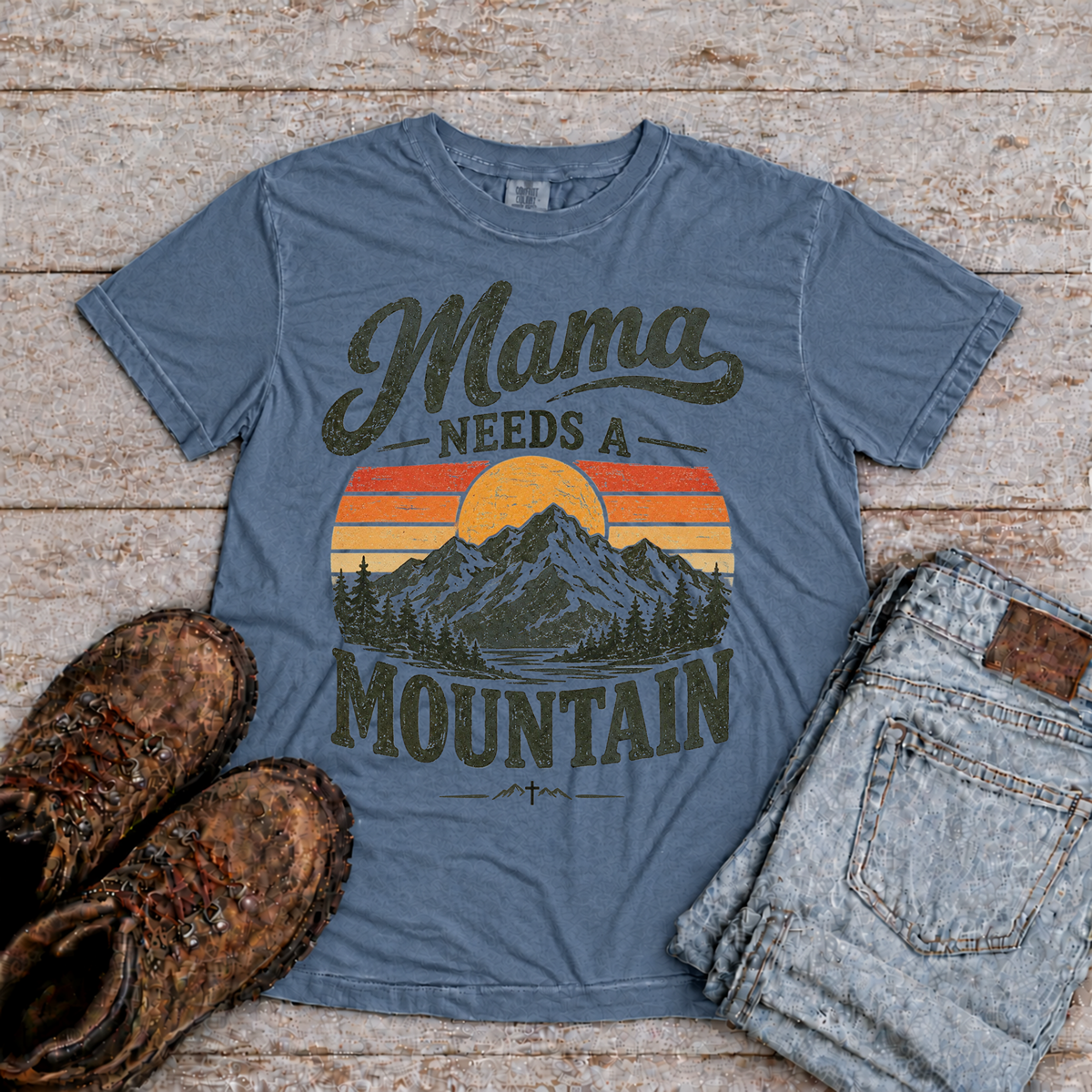 Copy of "Mama needs a Mountain" Christian T-Shirt