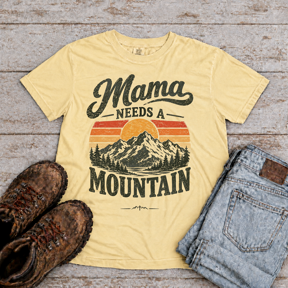 Copy of "Mama needs a Mountain" Christian T-Shirt