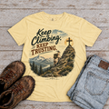 Keep Climbing. Keep Trusting. T-Shirt