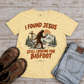 "Still looking for Bigfoot" T-Shirt