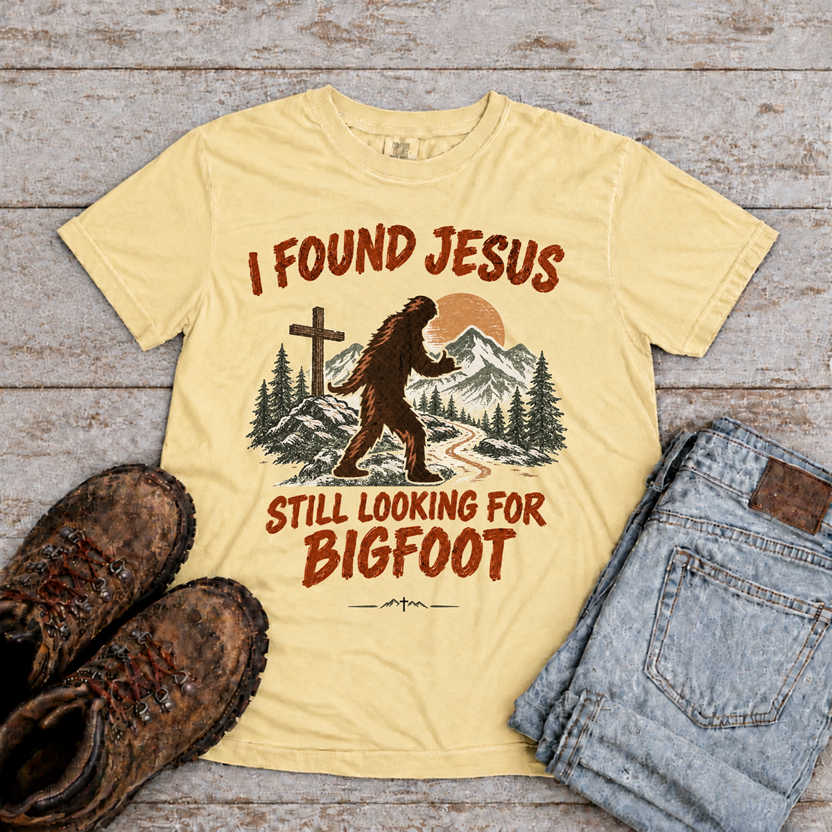 "Still looking for Bigfoot" T-Shirt