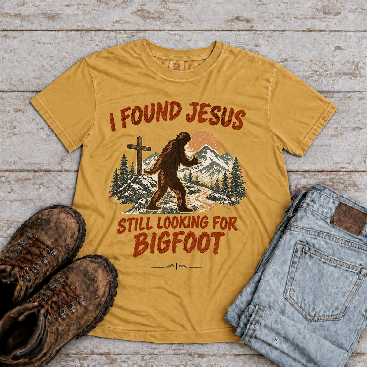 "Still looking for Bigfoot" T-Shirt